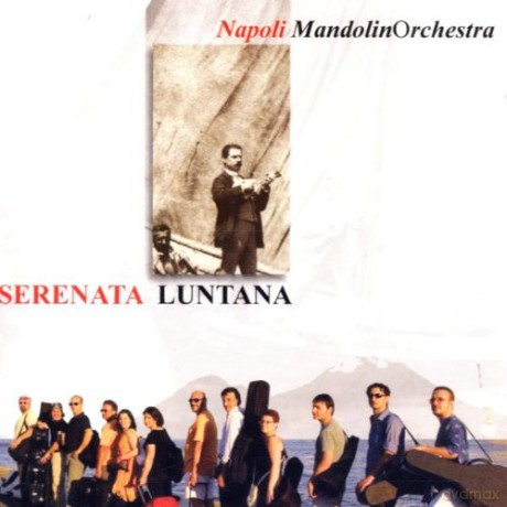 Napoli Mandolin Orchestra: Serenata Luntana [CD]