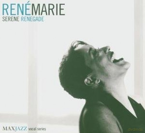Rene Marie: Serene Renegade [CD]