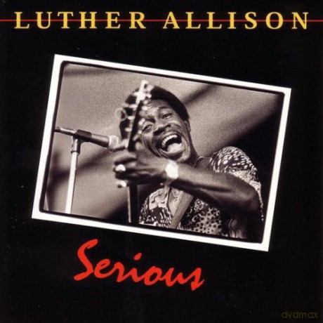 Luther Allison: Serious [CD]