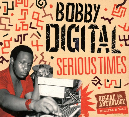 Bobby Digital: Serious Times Reggae Anthology [3CD]