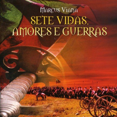 Marcus Viana: Sete Vidas Amores E Guerras [CD]
