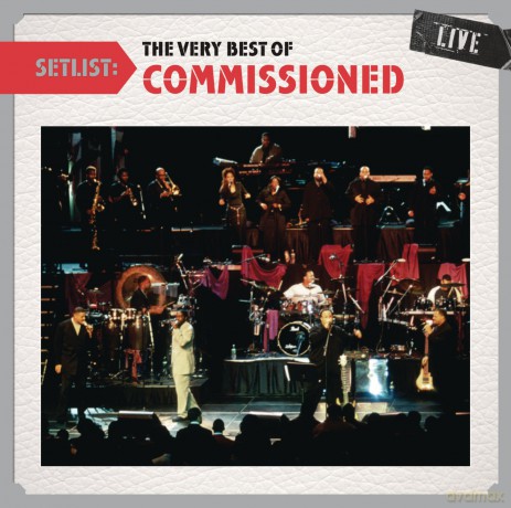 Commissioned: Setlist: The Very Best of Commissioned Live [CD]