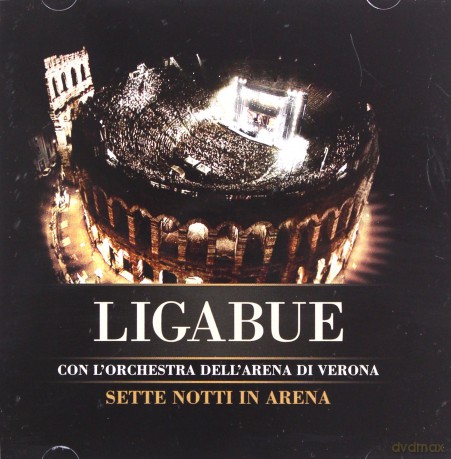 Luciano Ligabue: Sette Notti in Arena [2CD]