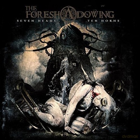Foreshadowing: Seven Heads Ten Horns [CD]