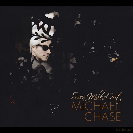 Michael Chase: Seven Miles Out [CD]
