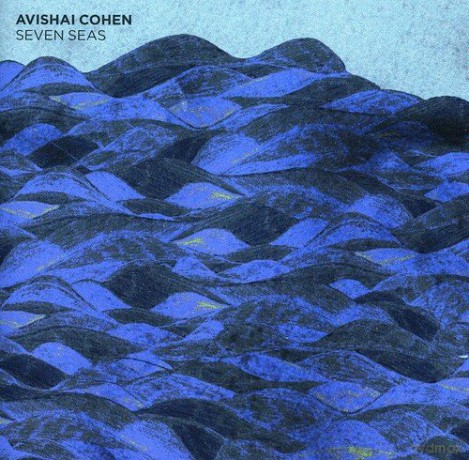 Avishai Cohen: Seven Seas [CD]