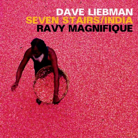 Dave Liebman: Seven Stairs/India [CD]