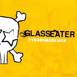 Glasseater: Seven Years Bad Luck [CD]