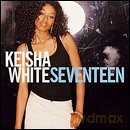 Keisha White: Seventeen [CD]