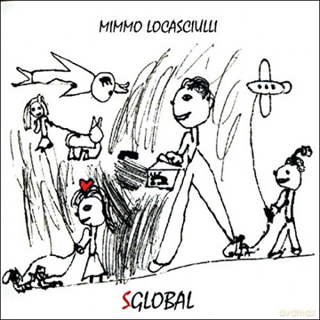 Mimmo Locasciulli: Sglobal [CD]
