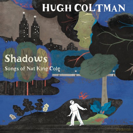 Hugh Coltman: Shadows - Songs of Nat.. [CD]