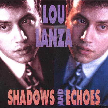 Lou Lanza: Shadows And Echoes [CD]
