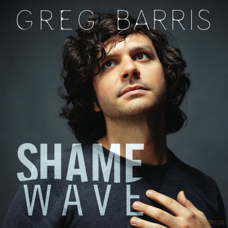 Greg Barris: Shame Wave [CD]
