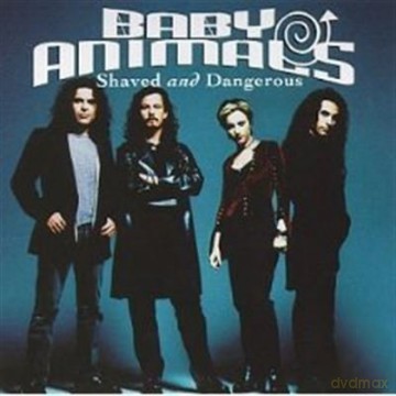Baby Animals: Shaved and Dangerous [CD]