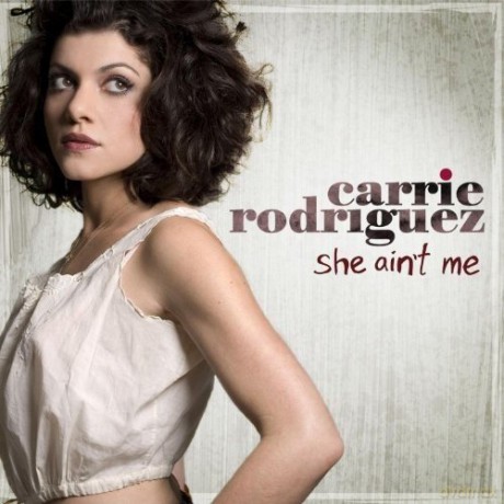 Carrie Rodriguez: She Ain't Me [CD]
