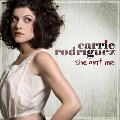 Carrie Rodriguez: She Ain't Me [CD]