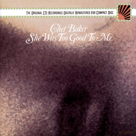 Chet Baker: She Was Too Good [CD]