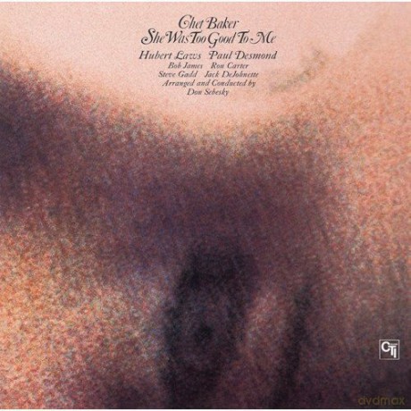 Chet Baker: She Was Too Good to Me [CD]