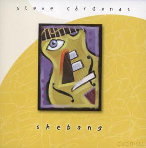 Steve Cardenas: Shebang [CD]