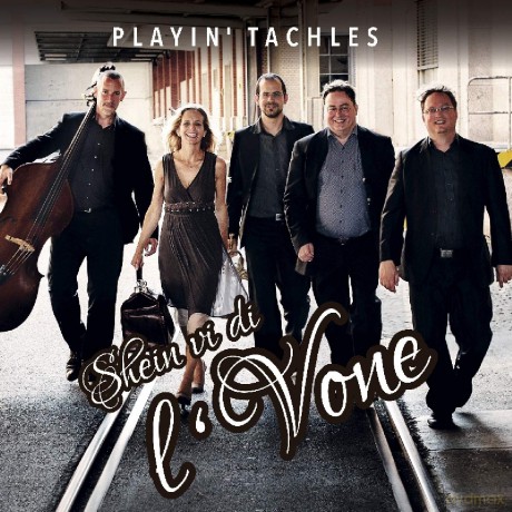 Playin` Tachles: Shein Vi Di L`Vone [CD]
