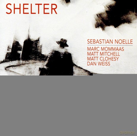 Sebastian Noelle: Shelter [CD]