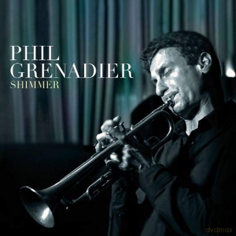 Phil Grenadier: Shimmer [CD]