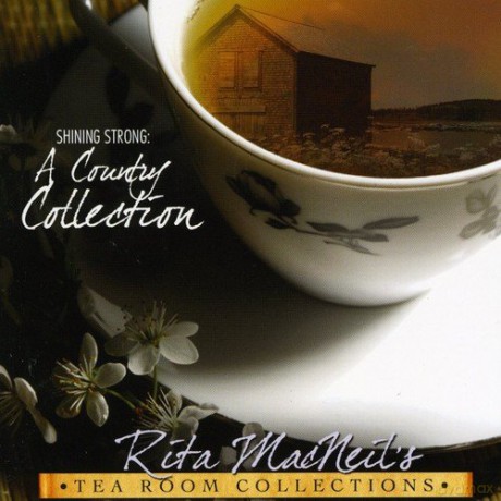 Rita Macneil: Shining Strong: Country... [CD]