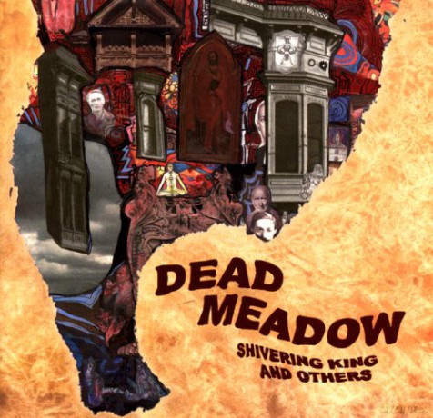 Dead Meadow: Shivering King and Others [CD]
