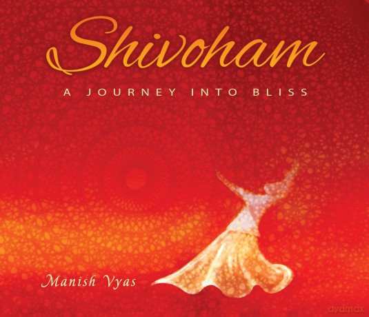 Manish Vyas: Shivoham [CD]