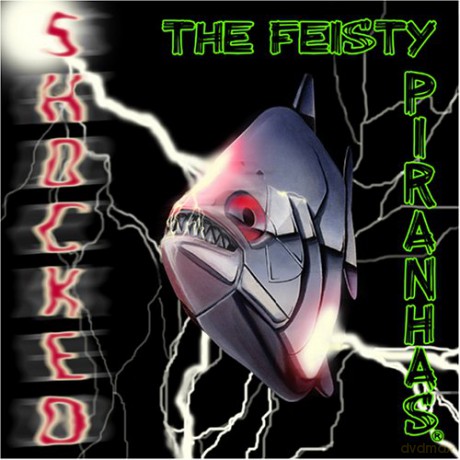 Feisty Piranhas: Shocked [CD]