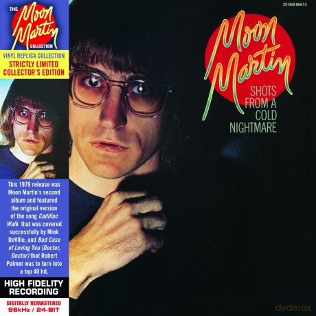 Moon Martin: Shots From a Cold Nightmare [CD]