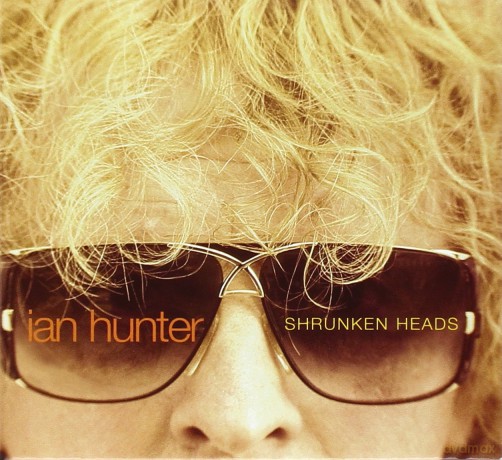 Ian Hunter: Shrunken Heads [CD]