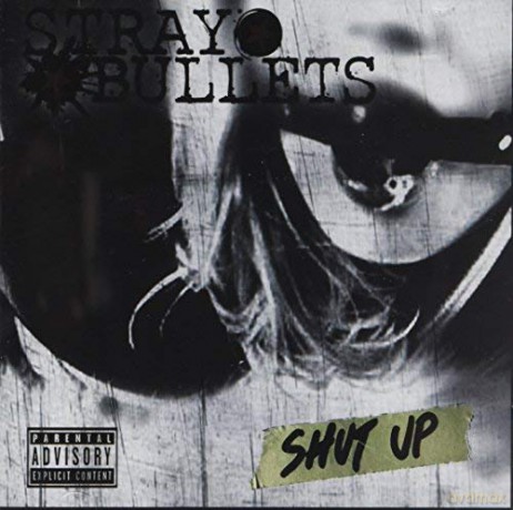 Stray Bullets: Shut Up [CD]