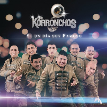 Korronchos: Si Un Dia Soy Famoso [CD]