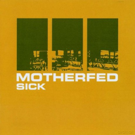 Motherfed: Sick [CD]