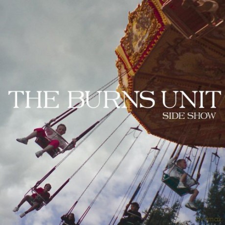 The Burns Unit: Side Show [CD]