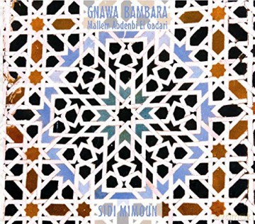 Gnawa Bambara: Sidi Mimoun [CD]