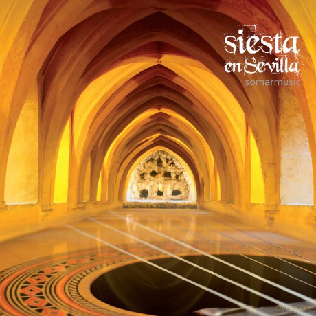 Somar Music: Siesta en Sevilla [CD]