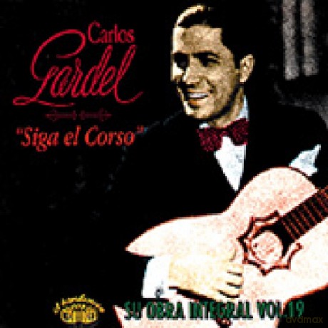 Carlos Gardel: Siga El Corso [CD]
