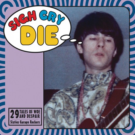 Sigh Cry Die - 29 Tales of Woe and Despair [CD]