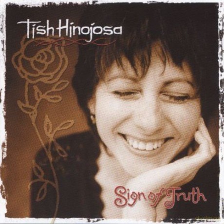 Tish Hinojosa: Sign Of Truth [CD]