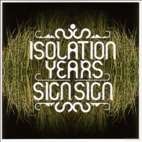 Isolation Years: Sign Sign [CD]