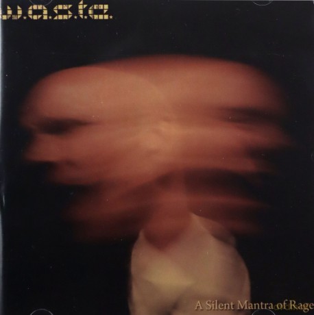 Waste: Silent Mantra of Rage [2CD]