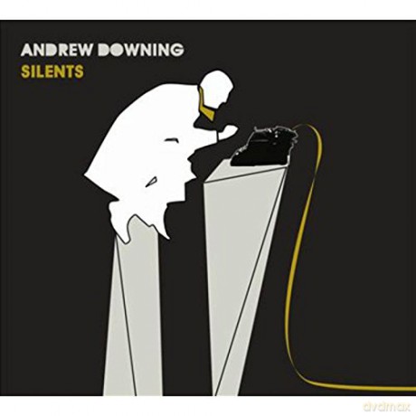 Andrew Downing: Silents [CD]