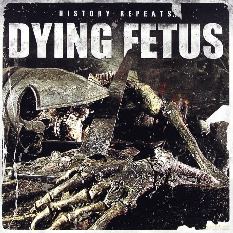 Dying Fetus: History Repeats... [CD]