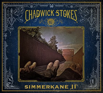 Chadwick Stokes: Simmerkane II [2CD]