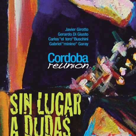 Cordoba Reunion: Sin Lugar A Dudas [CD]