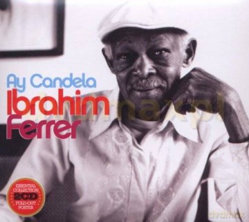 Ibrahim Ferrer: Ay Candela [2CD]