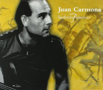 Juan Carmona: Sinfonia Flamenca [CD]