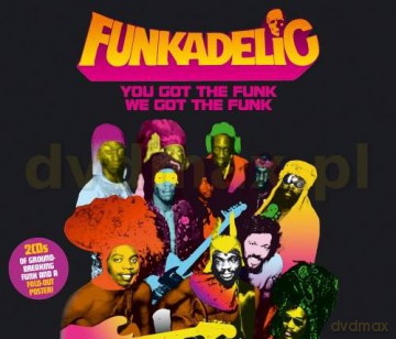 Funkadelic: You Got The Funk We Got The Funk (digipack) [2CD]